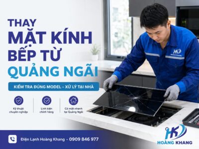 Thay mặt kính bếp từ Quảng Ngãi